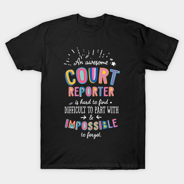 An awesome Court Reporter Gift Idea - Impossible to Forget Quote T-Shirt by BetterManufaktur